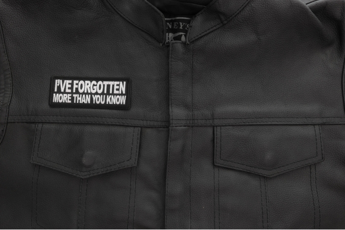 I've forgotten more than you know Patch shown on leather vest