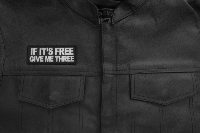 If It's free Give me Three Patch shown on leather vest