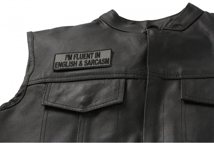 I'm Fluent In English and Sarcasm Patch, Funny Saying Patches shown on leather vest