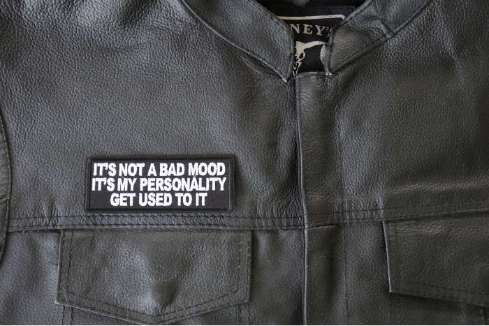 It's not a Bad Mood It's My Personality Get Used to it Patch, Funny Saying Patches shown on leather vest