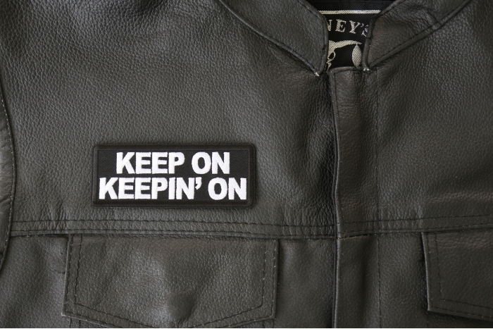 Keep on Keeping On Patch, Funny Saying Patches shown on leather vest