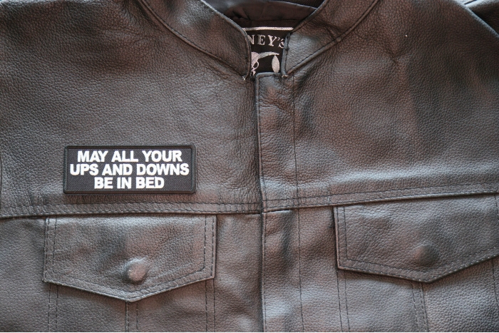 May All Your Ups and Downs be in Bed Patch, Funny Saying Patches, Sew or Iron on Patch shown on leather vest