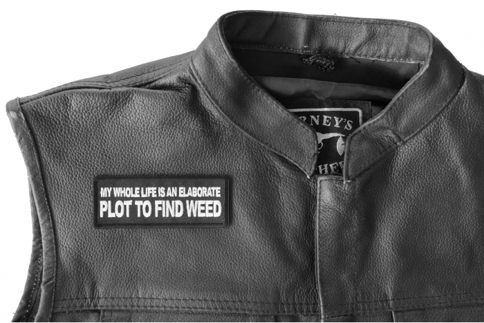 My Whole Life is an Elaborate Plot to Find Weed Patch - 4x1.5 inch - Embroidered Iron on Patch shown on leather vest