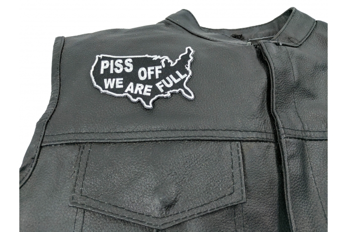 Piss Off We Are Full Patch, Funny Patches for Adults shown on leather vest