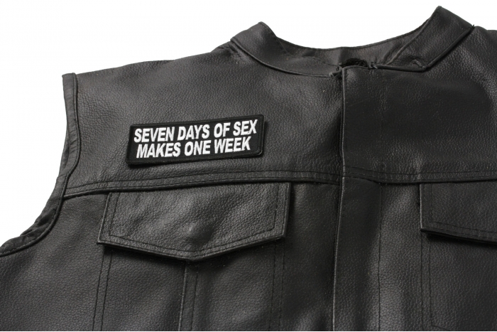 Seven Days Of Sex Makes One Week Patch - Iron on Patch - 4x1.5 inch shown on leather vest
