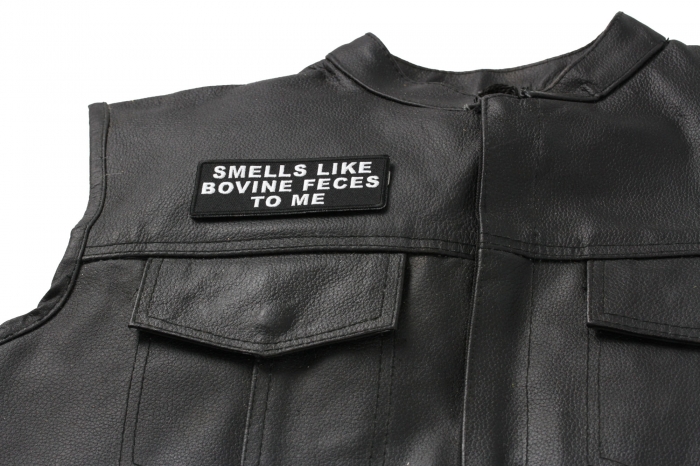 Smells Like Bovine Feces To Me, Funny Saying Patches shown on leather vest