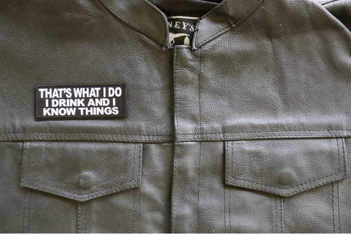 That's What I do I drink and I know Things Patch, Funny Saying Patches shown on leather vest