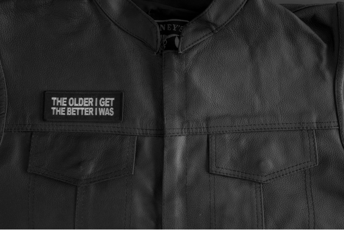 The Older I Get The Better I Was Patch shown on leather vest