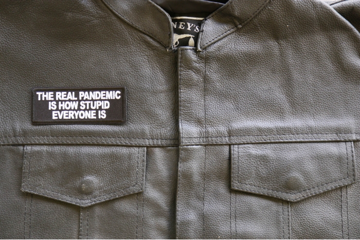 The Real Pandemic is How Stupid Everyone is Patch, Funny Saying Patches, Sew or Iron on Patch shown on leather vest