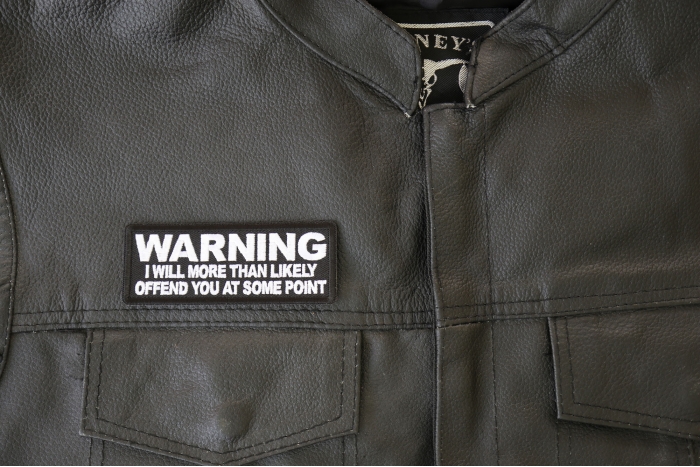 Warning I will More than Likely Offend You at Some Point Patch, Funny Saying Patches shown on leather vest