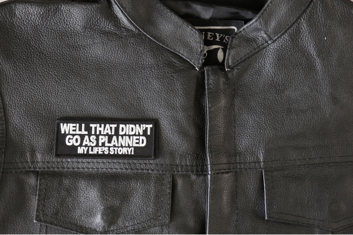 Well that didn't go as planned My Life's Story Patch - 4x1.5 inch - Embroidered Iron on Patch shown on leather vest