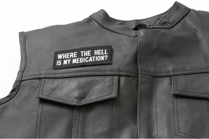 Where The Hell Is My Medication Patch - 4x1.75 inch shown on leather vest