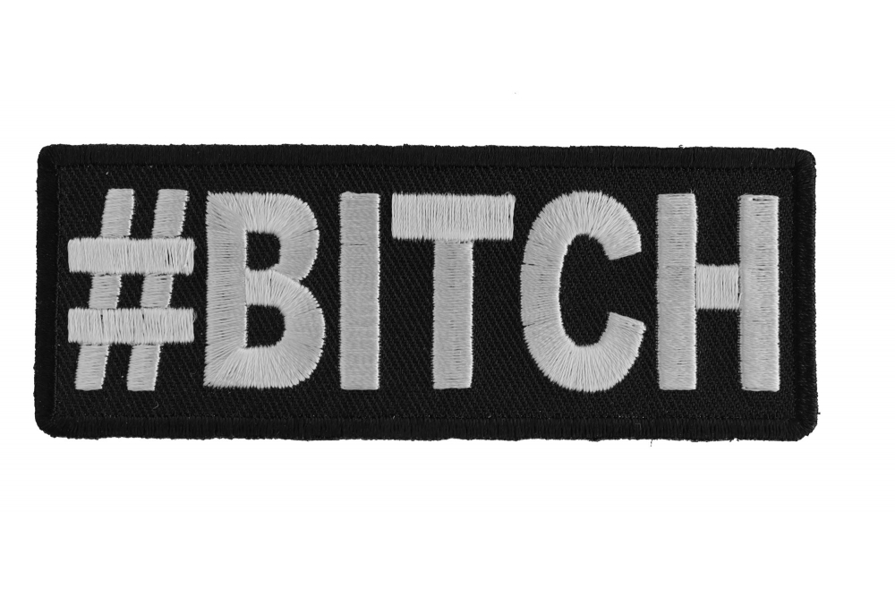 Hashtag Bitch Patch
