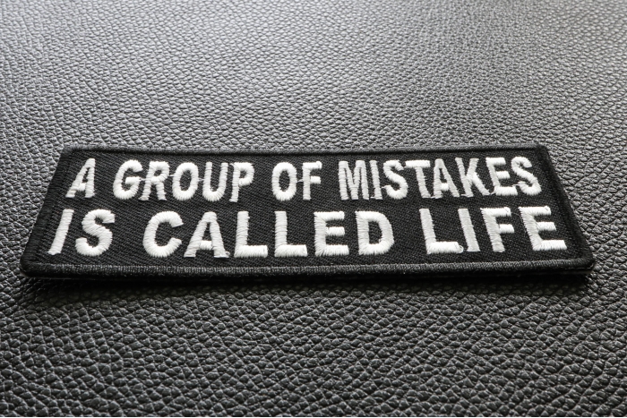 A Group Of Mistakes Is Called Life Funny Iron on Patch diagonal view