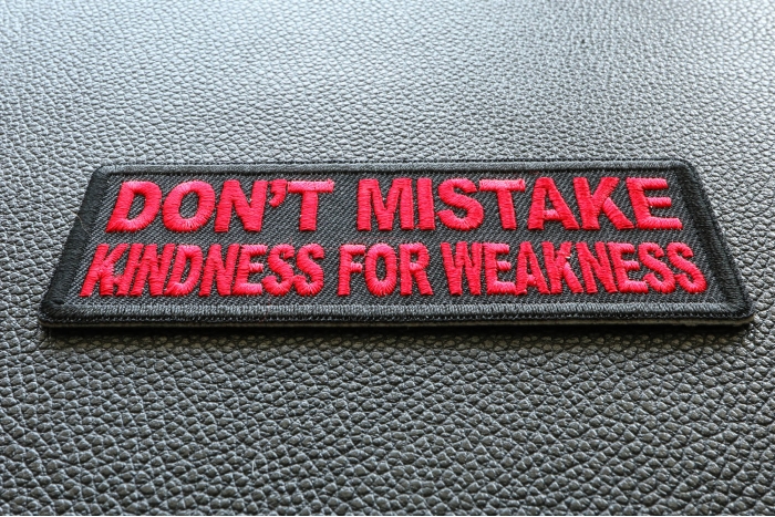 Don't Mistake Kindness for Weakness Patch diagonal view