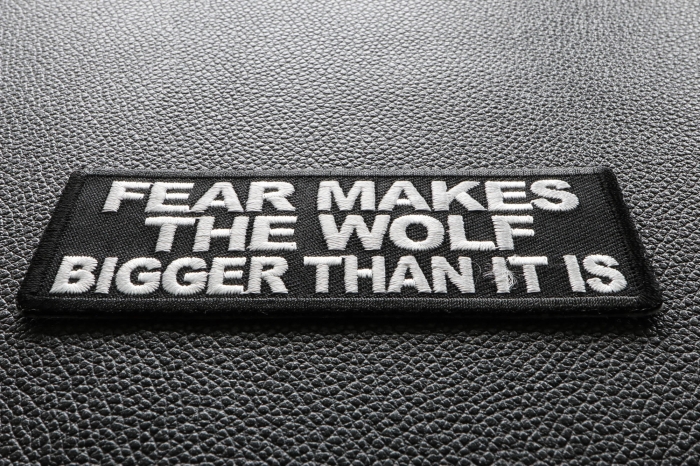 Fear Makes The Wolf Bigger Than it is Iron on Morale Patch diagonal view