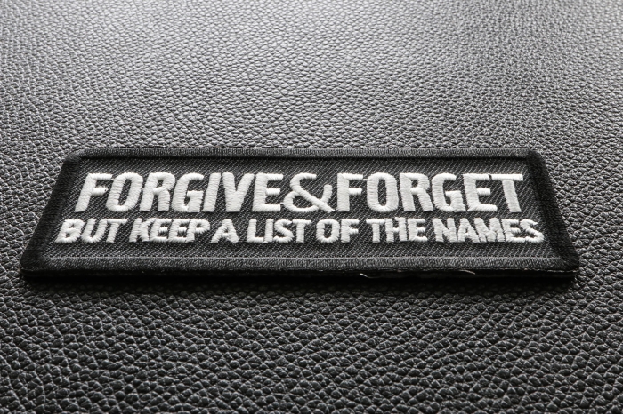 Forgive and Forget But Keep A List Of The Names Iron on Morale Patch diagonal view