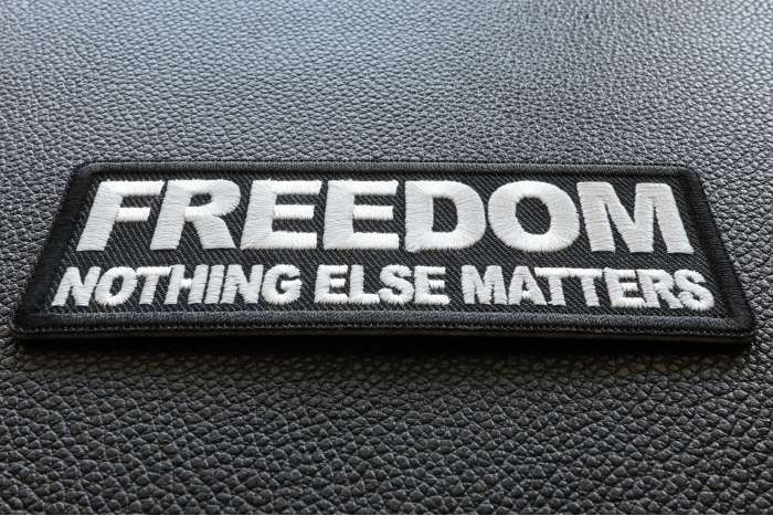 Freedom Patch Nothing Else Matters - Iron on Morale Patch diagonal view