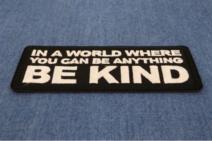 In a World Where you can be Anything Be Kind Patch diagonal view