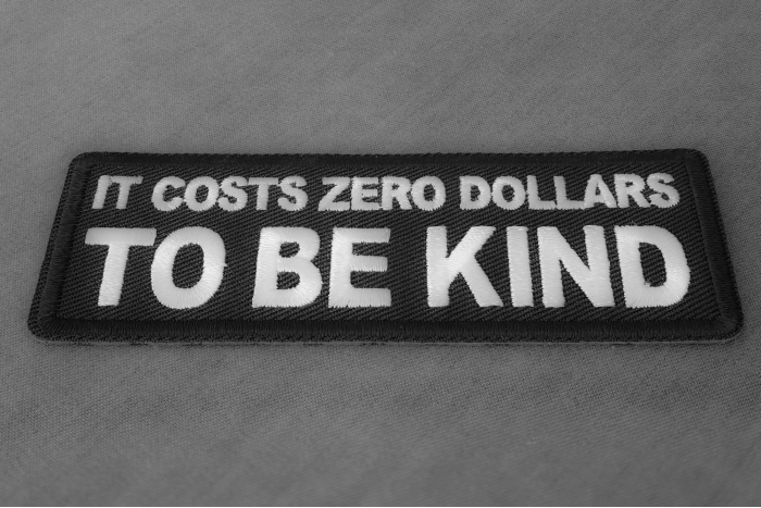 It costs zero dollars to be kind patch diagonal view