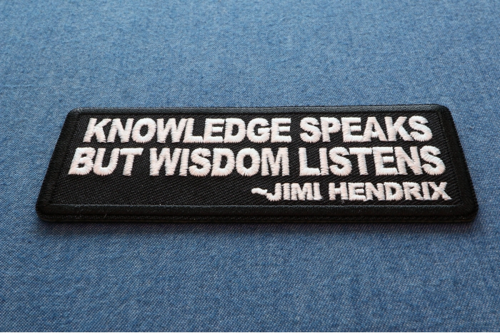 Knowledge Speaks But Wisdom Listens Patch diagonal view