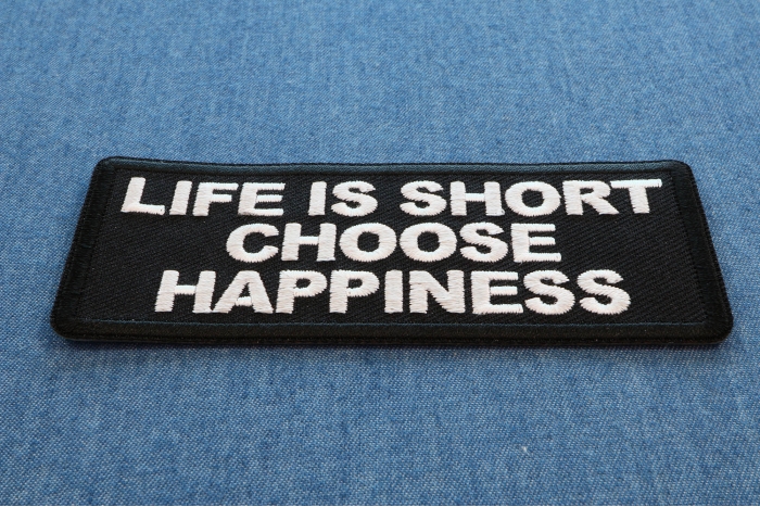 Life is Short Choose Happiness Patch diagonal view
