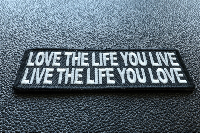 Love The Life You Live Live The Life You Love Iron on Morale Patch diagonal view