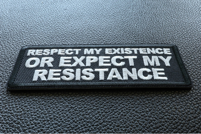 Respect My Existence or Expect My Resistance Patch diagonal view