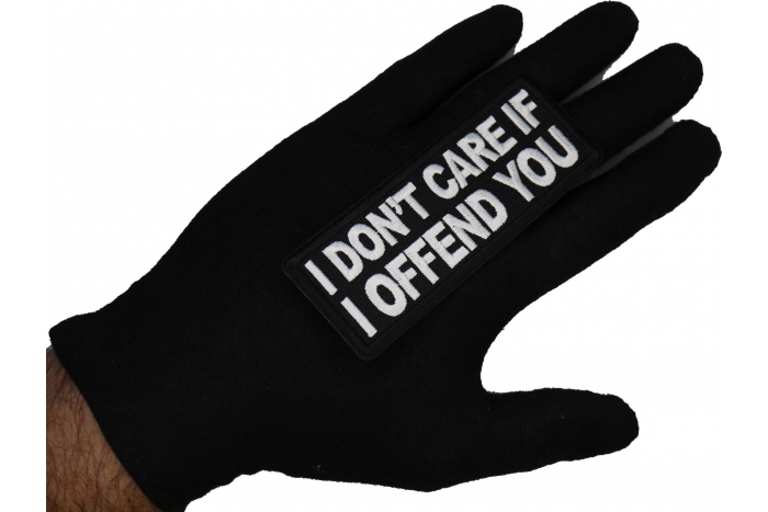 I don't care if I offend you Patch shown on hand for size comparison