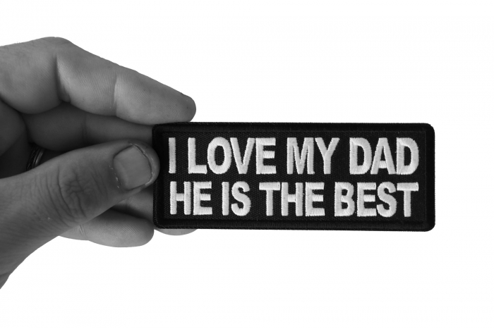 I love my Dad He is the Best Iron on Morale Patch shown on hand for size comparison