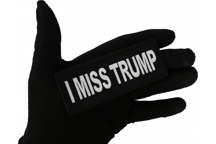 I miss Trump Patch, Patriotic Saying Patches shown on hand for size comparison