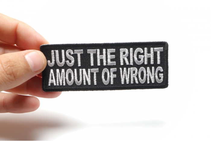 Just The Right Amount Of Wrong Patch, Funny Patches for Ladies shown on hand for size comparison