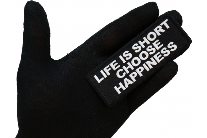 Life is Short Choose Happiness Patch shown on hand for size comparison