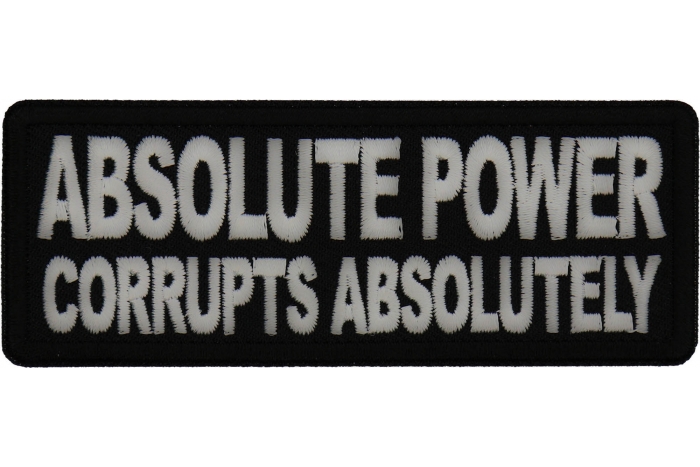 Absolute Power Corrupts Absolutely Patch