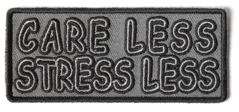 Care Less and Stress Less Patch