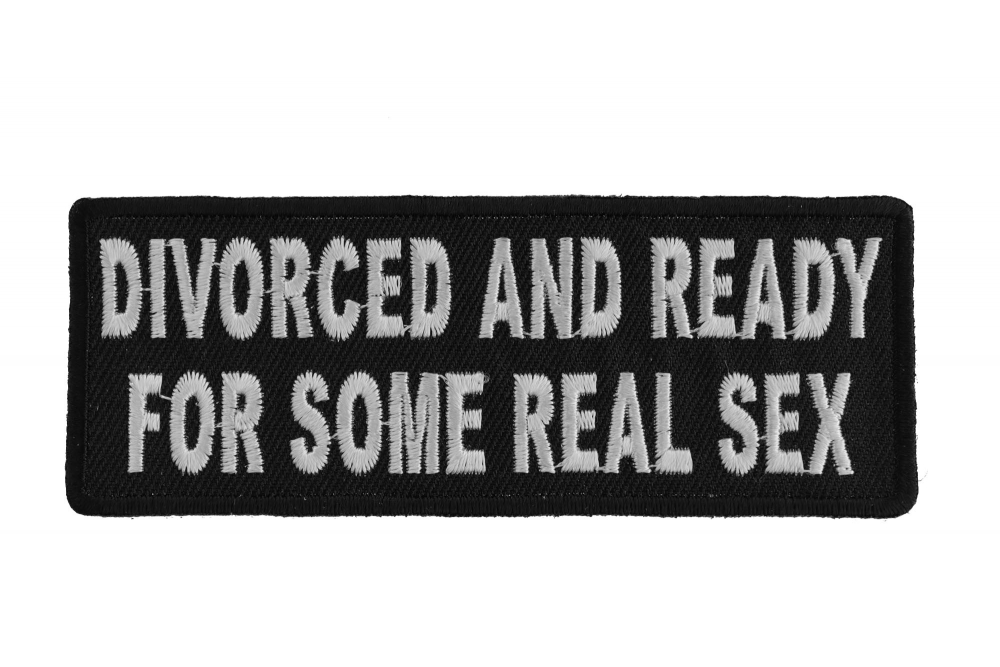 Divorced and Ready For Some Real Sex Patch