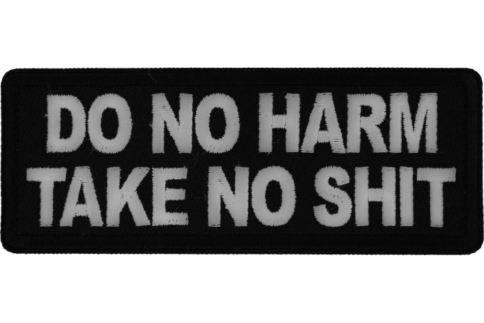 Do no Harm Take no Shit Patch