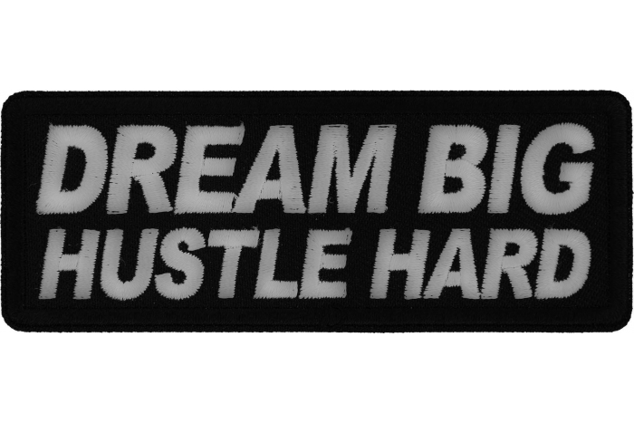 Dream Big Hustle Hard Patch