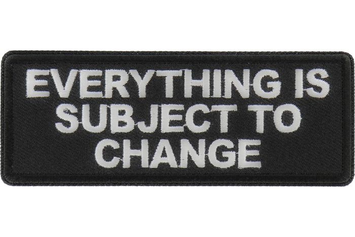Everything is Subject to Change Patch