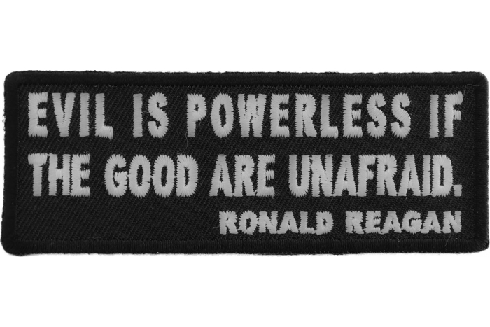 Evil is Powerless if the Good are Unafraid Iron on Morale Patch