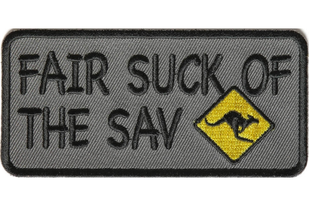 Fair Suck Of The Sav Aussie Saying Funny Iron on Morale Patch