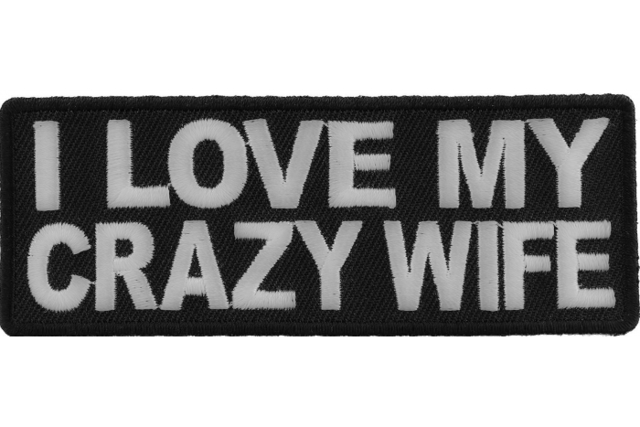 I Love My Crazy Wife Iron on Morale Patch