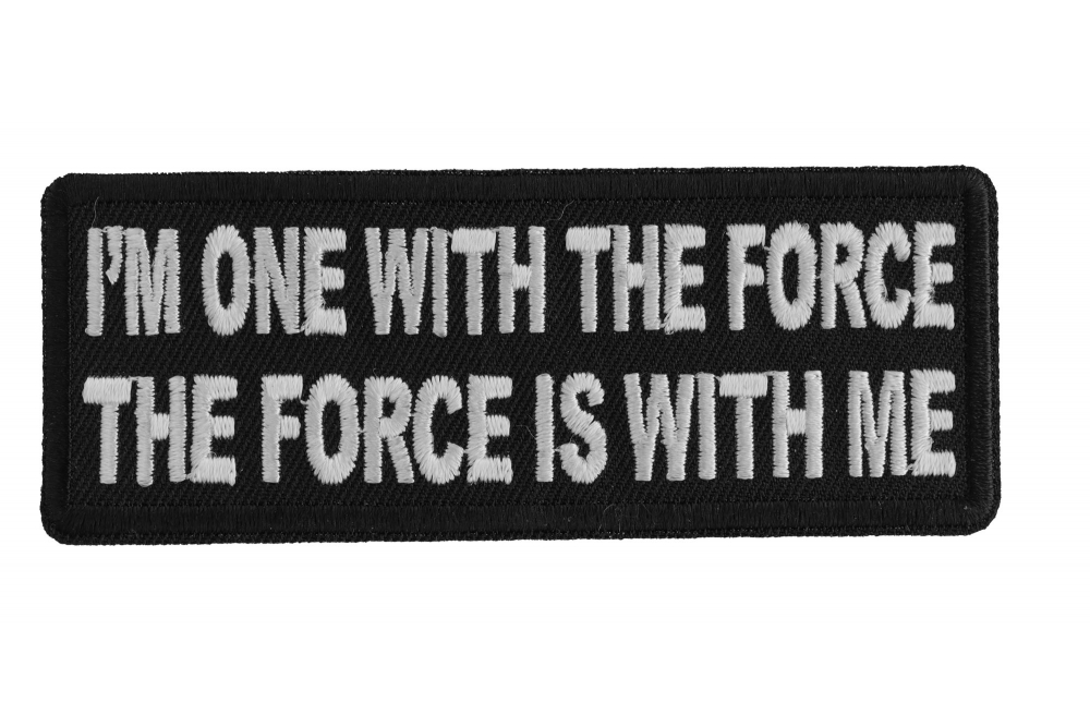 Im one with the Force The Force is With me Iron on Morale Patch