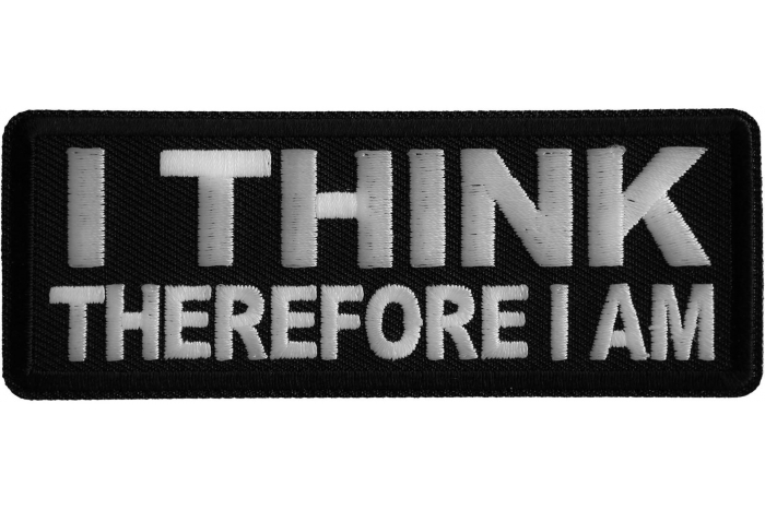 I think therefore I am Patch