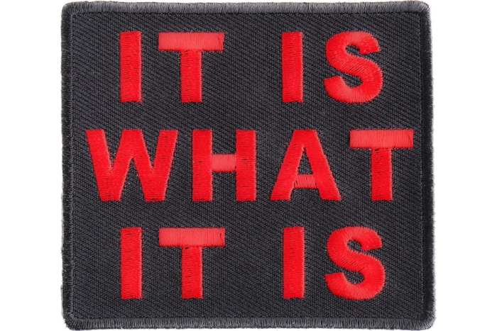 It Is What It Is Iron on Morale Patch In Red