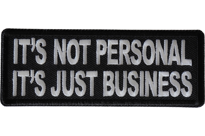 It's Not Personal It's Just Business Patch