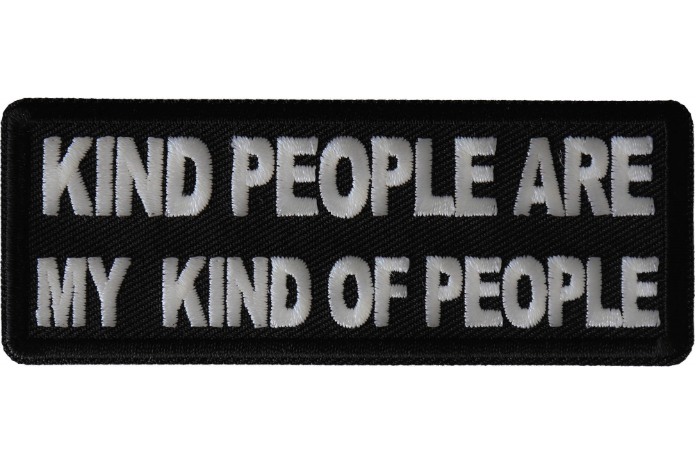 Kind People Are My Kind of People Patch