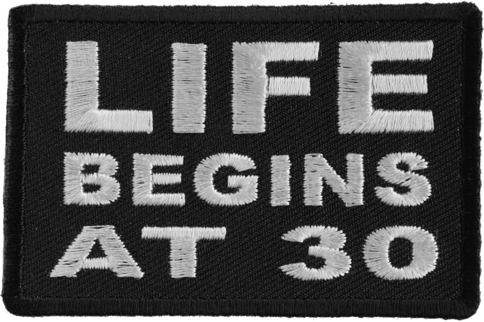 Life Begins at 30 Iron on Morale Patch Life Begins at 30 Iron on Morale Patch