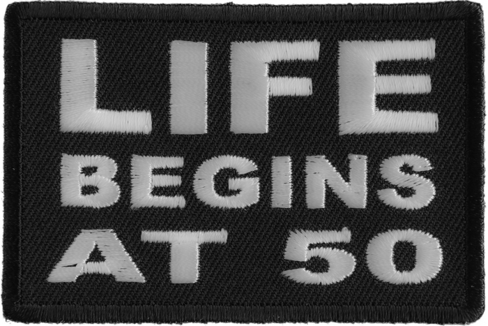 Life Begins at 50 Patch - Embroidered - Sew or Iron on to Jackets