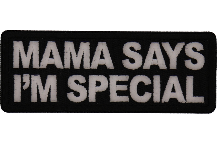 Mama Say's I'm Special Patch